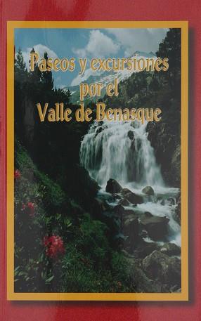 PASEOS Y EXCURSIONES POR EL VALLE DE BENASQUE | 9788483210352 | VARIS