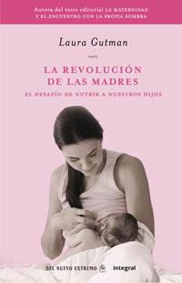 REVOLUCION DE LAS MADRES LA | 9788498674262 | GUTMAN, LAURA