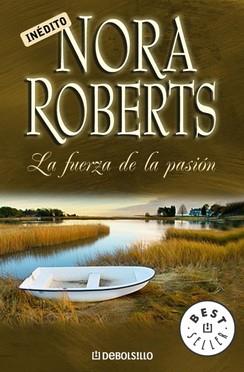 FUERZA DE LA PASION, LA | 9788483461686 | ROBERTS,NORA