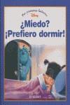 MIEDO PREFIERO DORMIR (PRIMERAS LECTURAS MONSTRUOS) | 9788424180652 | DISNEY