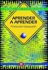 APRENDER A APRENDER (TEMAS DE PSICOLOGIA) | 9788427124332 | GAUQUELIN, FRANÇOISE