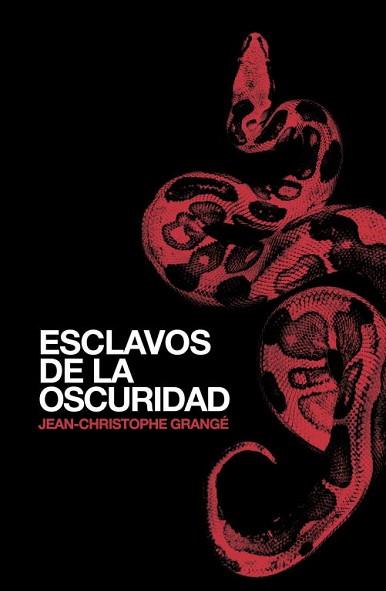 ESCLAVOS DE LA OSCURIDAD | 9788425343230 | GRANGE, JEAN-CHRISTOPHE