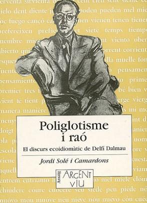 POLIGLOTISME I RAO: DISCURS ECOIDIOMATIC DE DELFI DALMAU | 9788479355241 | SOLE CAMARDONS, JORDI