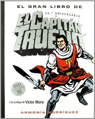 CAPITAN TRUENO EL ( 50 ANIVERSARIO + DVD ) | 9788466630917 | RODRIGUEZ, ARMONIA