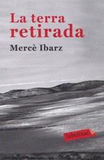 TERRA RETIRADA LA | 9788492549931 | IBARZ, MERCE