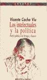 INTELECTUALES Y LA POLITICA, LOS | 9788470307430 | CACHO VIU, VICENTE