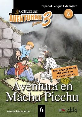 AVENTURA EN MACHU PICCHU | 9788477115755 | ALFONSO SANTAMARINA