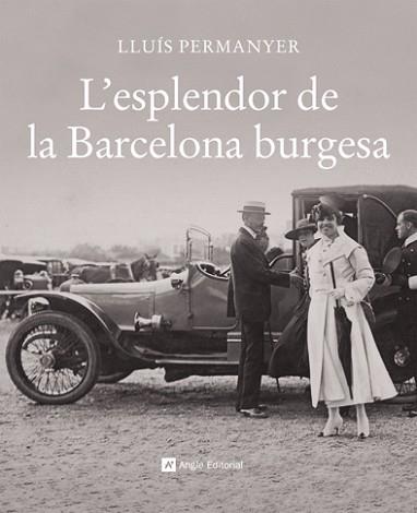 ESPLENDOR DE LA BARCELONA BURGUESA L' | 9788496970700 | PERMANYER, LLUIS