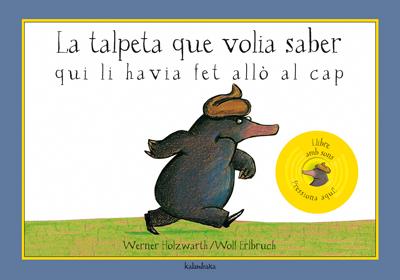 LA TALPETA (SONS) QUE VOLIA SABER QUI LI HAVIA FET ALLÒ AL CAP | 9788484647652 | HOLZWARTH, WERNER/ERLBRUCH, WOLF