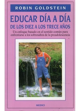 EDUCAR DIA A DIA DE LOS DIEZ A LOS TRECE AÑOS | 9788486193942 | GOLDSTEIN, ROBIN