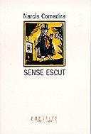 SENSE ESCUT | 9788475965918 | COMADIRA, NARCIS