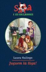 SARA I LES GOLEJADORES JUGUEM LA LLIGA Nº 3 | 9788492790869 | GALLEGO, LAURA