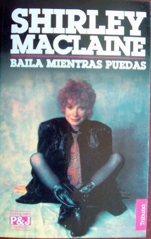 BAILA MIENTRAS PUEDAS | 9788401459054 | MACLAINE, SHIRLEY