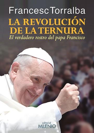 LA REVOLUCIÓN DE LA TERNURA | 9788497436113 | TORRALBA ROSELLÓ, FRANCESC