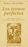 ICONOS PERFECTOS, LOS | 9788475177496 | PEÑA, PEDRO J. DE LA