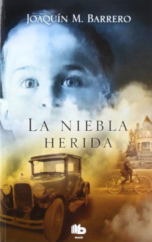 LA NIEBLA HERIDA | 9788498725889 | BARRERO MENÉNDEZ, JOAQUÍN MARÍA