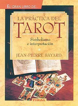 PRACTICA DEL TAROT, LA | 9788430579792 | BAYARD, JEAN PIERRE