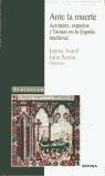 ANTE LA MUERTE ACTITUDES ESPACIOS Y FORMAS ESPAÑA MEDIEVAL | 9788431319816 | AURELL, JAUME (ED.)