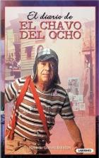 DIARIO DE EL CHAVO DEL OCHO, EL | 9788484830269 | GOMEZ BOLAÑOS, ROBERTO