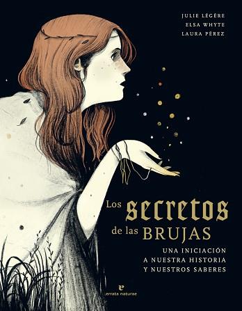 SECRETOS DE LAS BRUJAS | 9788417800673 | LÉGÈRE, JULIE / WHYTE, ELSA