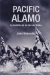 PACIFIC ALAMO ( LA BATALLA DE LA ISLA DE WAKE ) | 9788496364509 | WUKOVITS, JOHN