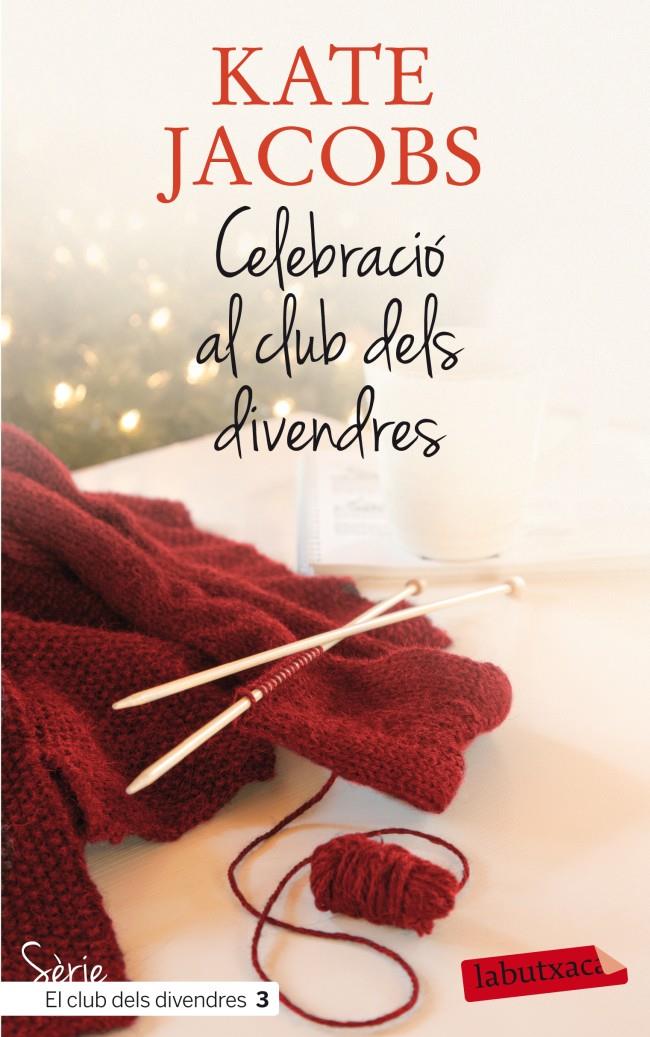 CELEBRACIÓ AL CLUB DELS DIVENDRES | 9788499305615 | KATE JACOBS