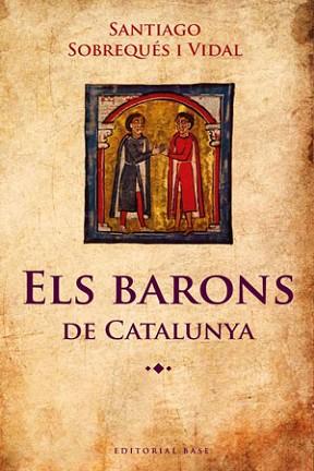 BARONS DE CATALUNYA | 9788415267348 | SOBREQUÉS I VIDAL, SANTIAGO