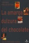 AMARGA DULZURA DEL CHOCOLATE LA | 9788484524328 | WELLS, TROTH / VAN DER GAAG, NIKKI