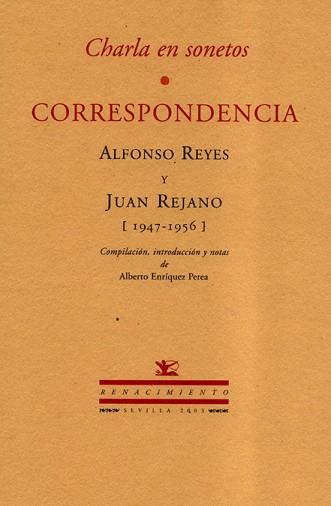 CORRESPONDENCIA CHARLA EN SONETOS | 9788484721062 | REYES, ALFONSO : REJANO, JUAN