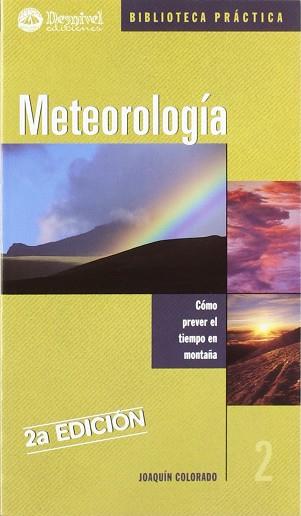 METEOROLOGIA ( COMO PREVER EL TIEMPO EN LA MONTAÑA ) | 9788498290684 | COLORADO, JOAQUIN