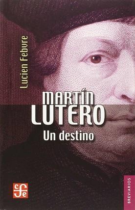 MARTIN LUTERO UN DESTINO | 9789681605490 | FEBVRE LUCIEN