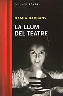 LLUM DEL TEATRE, LA | 9788466402378 | BARBANY, DAMIA