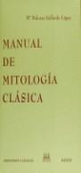 MANUAL DE MITOLOGIA CLASICA | 9788478821945 | GALLARDO LOPEZ, M. DOLORES