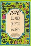 1926:AÑO QUE TU NACISTE | 9788488907639 | COLLADO BASCOMPTE, ROSA