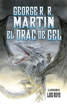 EL DRAC DE GEL | 9788490266267 | R. R. MARTIN, GEORGE