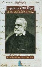 POLITICA EN VICTOR HUGO, LA | 9788484831280 | PEÑA-RUIZ, HENRI