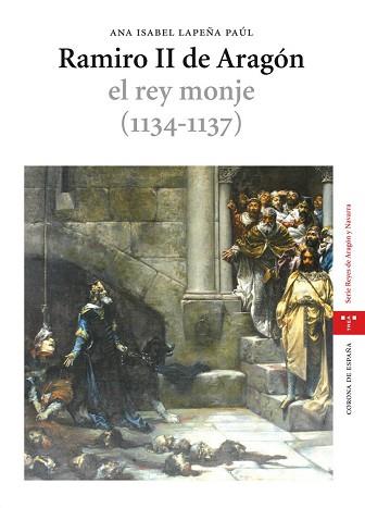 RAMIRO II DE ARAGÓN, EL REY MONJE (1134-1137) | 9788497043922 | LAPEÑA PAÚL, ANA ISABEL