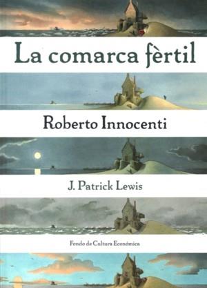 COMARCA FERTIL, LA (CATALA) -ALBUM IL.- | 9789681668617 | INNOCENTI, ROBERTO