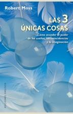 TRES UNICAS COSAS LAS | 9788497776172 | MOSS, ROBERT