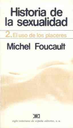 HISTORIA DE LA SEXUALIDAD 2 EL USO DE LOS PLACERES -EX- | 9788432305948 | FOUCAULT, MICHEL