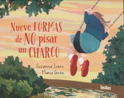 NUEVE FORMAS DE NO PISAR UN CHARCO | 9788416003815 | SUSANNA ISERN