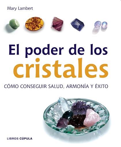 PODER DE LOS CRISTALES EL | 9788448047207 | LAMBERT, MARY