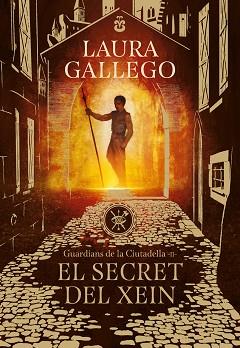 SECRET DEL XEIN (GUARDIANS DE LA CIUTADELLA 2) | 9788417460396 | GALLEGO, LAURA