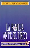 FAMILIA ANTE EL FISICO, LA | 9788432130311 | GONZALEZ GARCIA, EUSEBIO