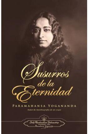 SUSURROS DE LA ETERNIDAD | 9780876121061 | YOGANANDA, PARAMAHANSA