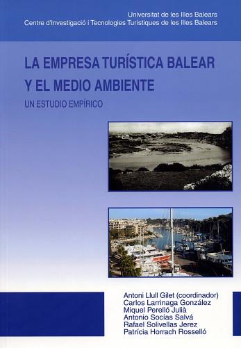 EMPRESA TURISTICA BALEAR Y EL MEDIO AMBIENTE, LA | 9788476327944 | LLULL GILET, ANTONIO (COORD.)