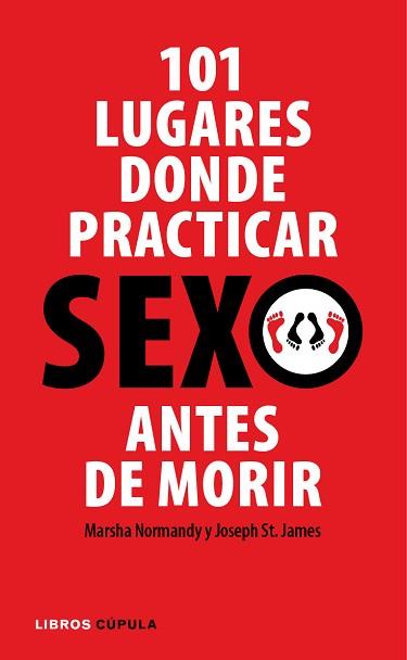 101 LUGARES DONDE PRACTICAR SEXO ANTES DE MORIR | 9788448048853 | NORMANDY, MARSHA / ST. JAMES, JOSEPH