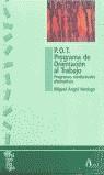 PROGRAMA DE ORIENTACION AL TRABAJO | 9788481960563 | VERDUGO ALONSO, MIGUEL ANGEL