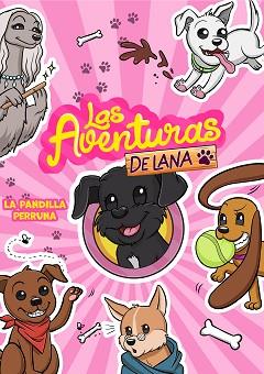 LA PANDILLA PERRUNA (LAS AVENTURAS DE LANA) | 9788418057878 | LAS AVENTURAS DE LANA,