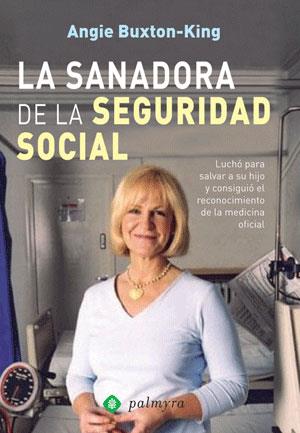 SANADORA DE LA SEGURIDAD SOCIAL LA | 9788496665095 | BUXTON-KING, ANGIE